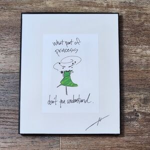 "What Part Of Princess Don't You Understand."